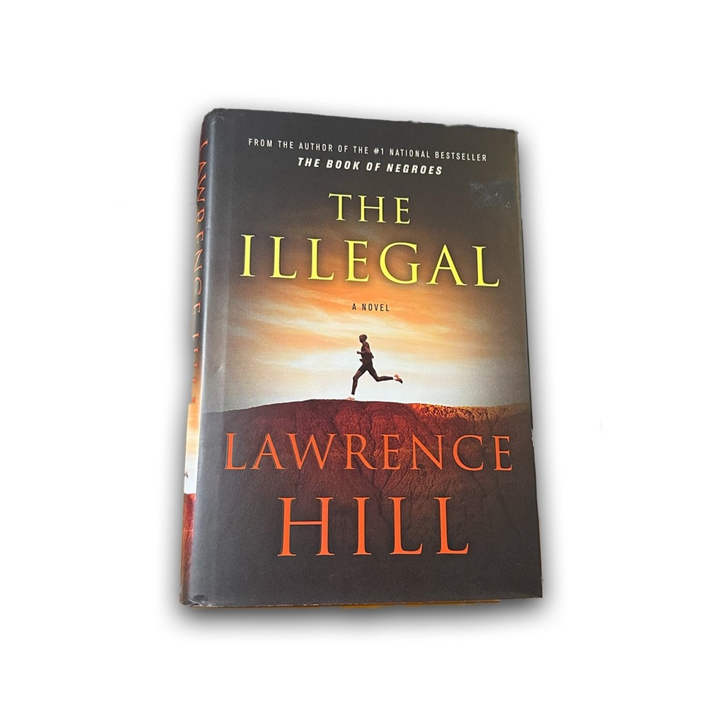 📚 4/$40 The Illegal [Hardcover] by Lawrence Hill.